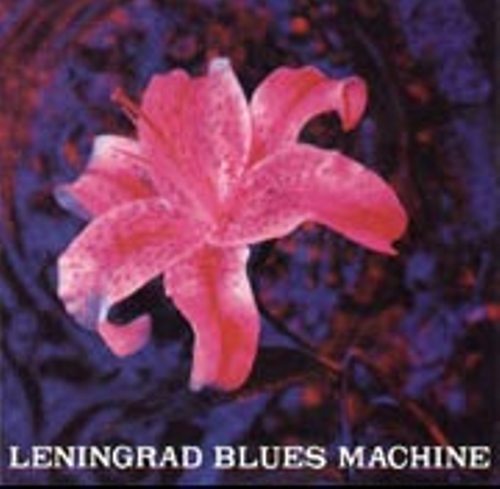 Leningrad Blues Machine - Leningrad Blues Machine CD (album) cover