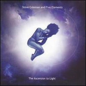 Steve Coleman - The Ascension to Light CD (album) cover