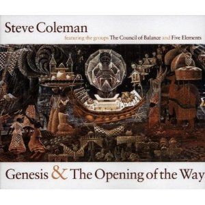 Steve Coleman Genesis & The Opening of the Way album cover