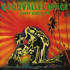 Hoppy Kamiyama Groovallegiance album cover