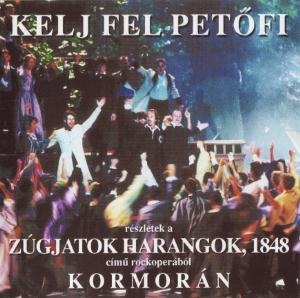 Kormorn Kelj fel, Petőfi... / Wake Up, Petőfi... (Fragrments from rock opera ''Zgjatok harangok, 1848'') album cover