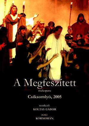 Kormorn - A Megfesztett / The Crucified (Rock opera, 2005 version) CD (album) cover