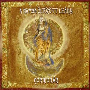 Kormorn A Napba ltztt leny (Rock opera) album cover