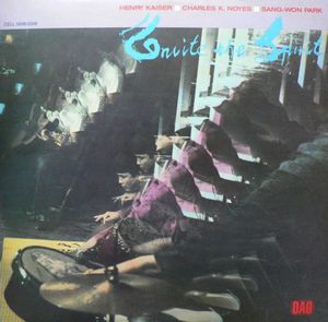 Henry Kaiser Invite The Spirit (with Charles K. Noyes / Sang-Won Park) album cover