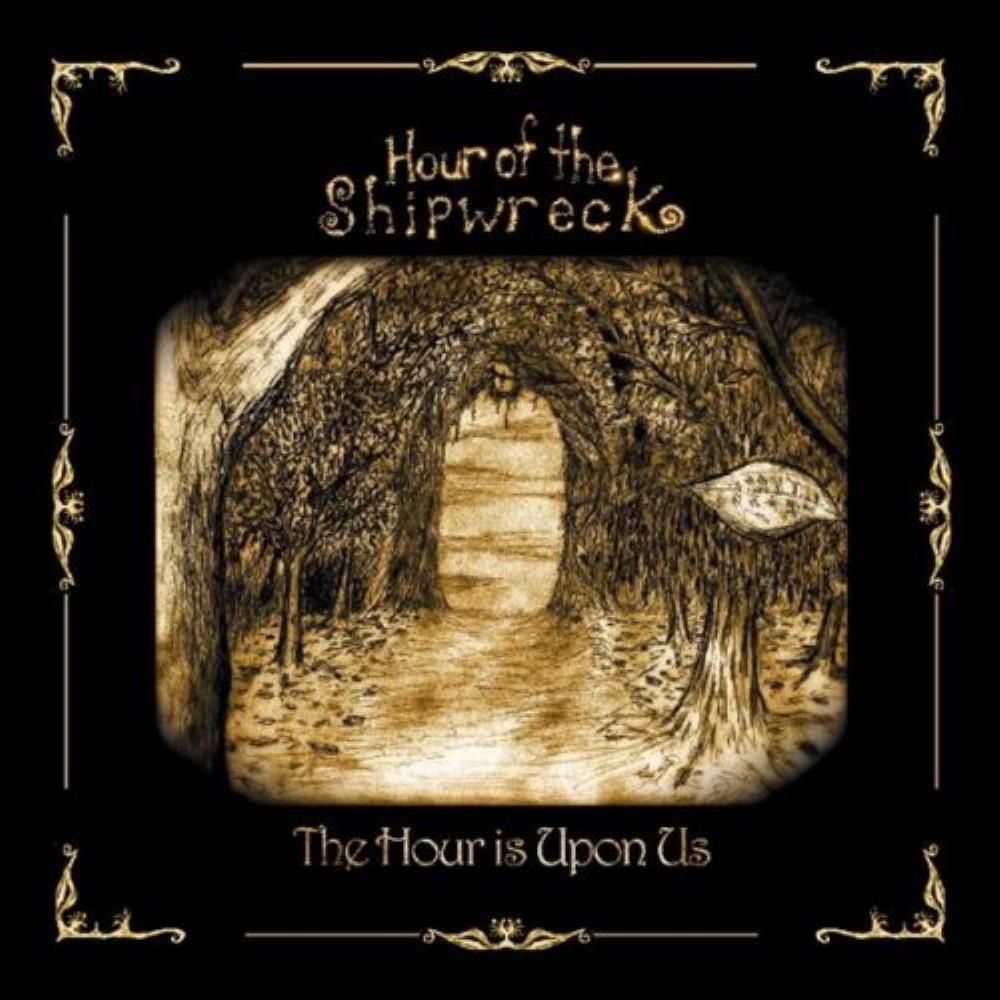 Hour Of The Shipwreck - The Hour Is Upon Us CD (album) cover