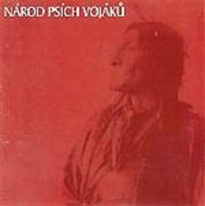 Psi Vojaci - Nrod Psch Vojků CD (album) cover