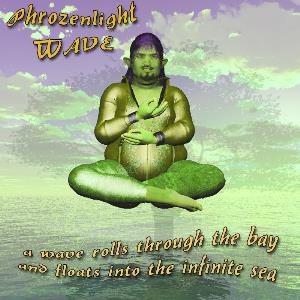 Phrozenlight Wave (A Wave Rolls Through the Bay and Floats Into the Infinite Sea) album cover