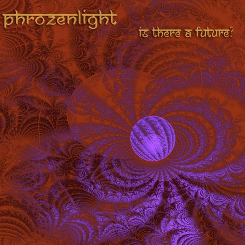 Phrozenlight Is There A Future? album cover