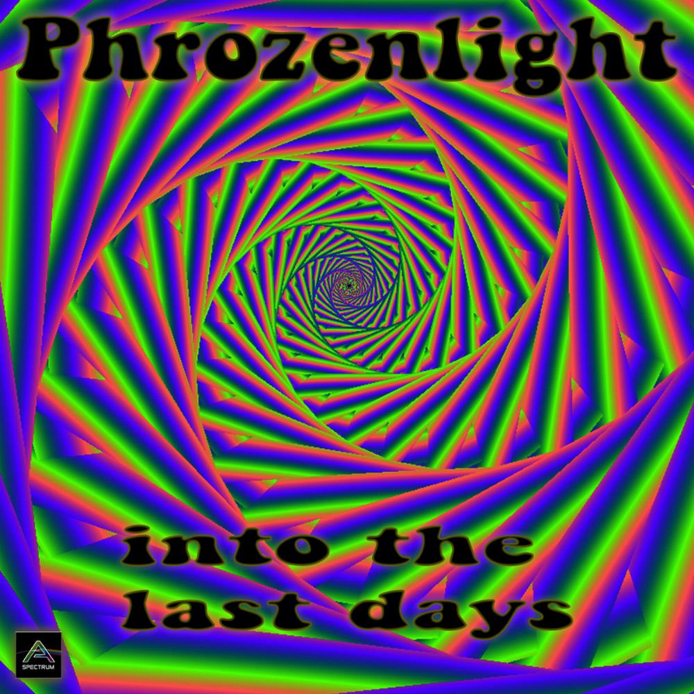 Phrozenlight Into the Last Days album cover