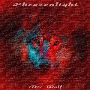 Phrozenlight - Die Wolf CD (album) cover