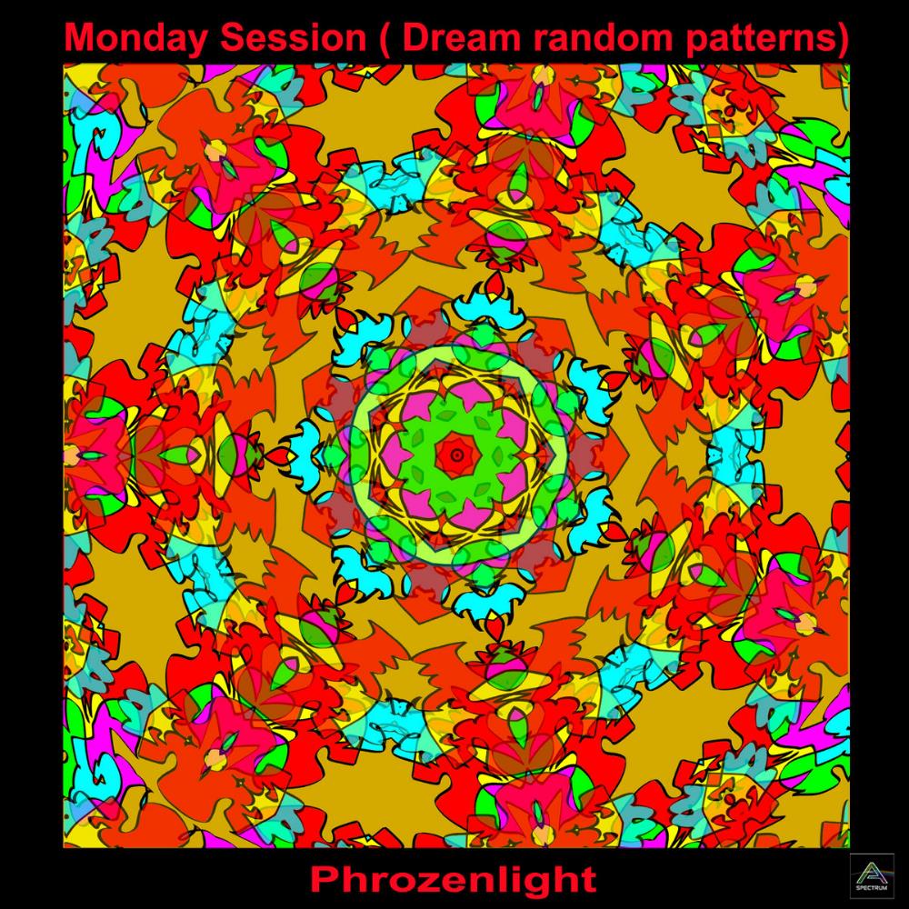 Phrozenlight Monday Session (Dream Random Patterns) album cover
