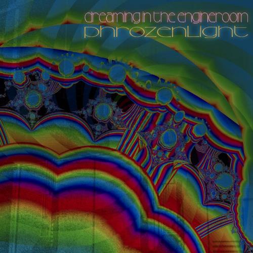 Phrozenlight Dreaming In The Engineroom album cover