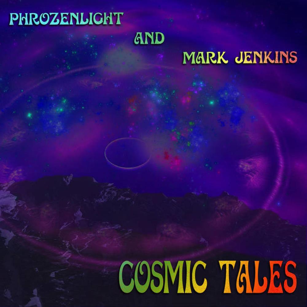 Phrozenlight - Cosmic Tales (with Mark Jenkins) CD (album) cover