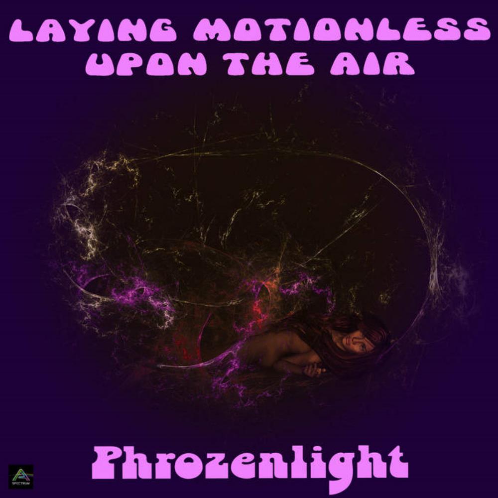 Phrozenlight Laying Motionless Upon the Air album cover