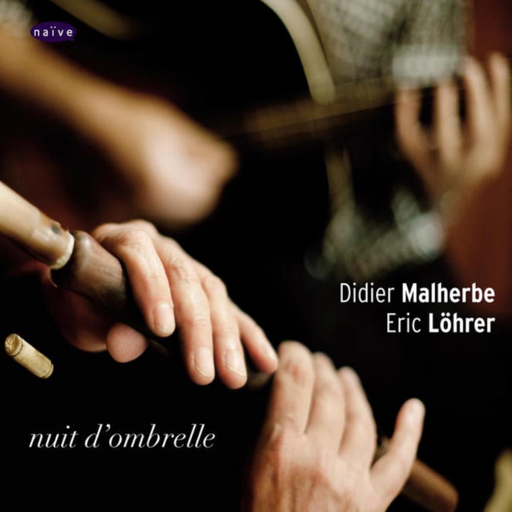 Didier Malherbe Didier Malherbe & Eric Lhrer: Nuit d'Ombrelle album cover