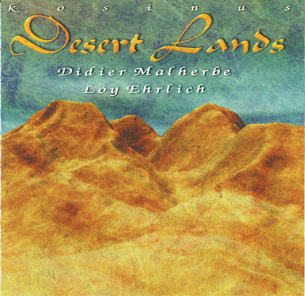 Didier Malherbe - Didier Malherbe & Loy Ehrlich: Desert Lands CD (album) cover