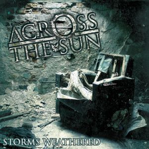 Across the Sun Storms Weathered album cover