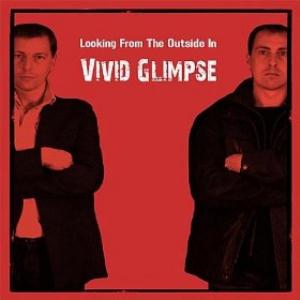 Vivid Glimpse - Looking from the Outside In CD (album) cover