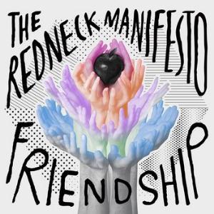 The Redneck Manifesto - Friendship CD (album) cover