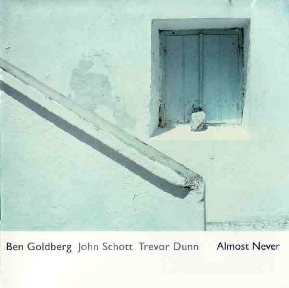 Trevor Dunn Almost Never (w/Ben Goldberg and John Schott) album cover