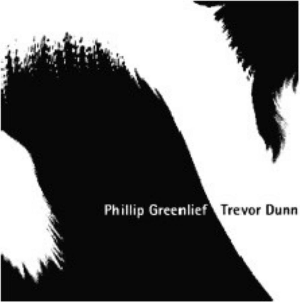 Trevor Dunn Phillip Greenlief & Trevor Dunn album cover