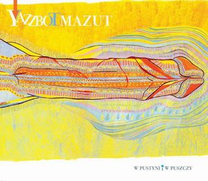 Yazzbot Mazut - W pustyni i w puszczy CD (album) cover