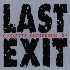 Last Exit - Cassette Recordings '87  (aka (From The Board)) CD (album) cover