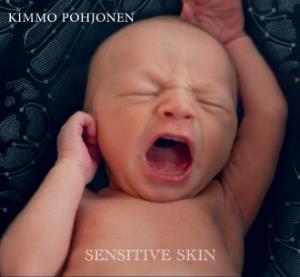 Kimmo Pohjonen Sensitive Skin album cover