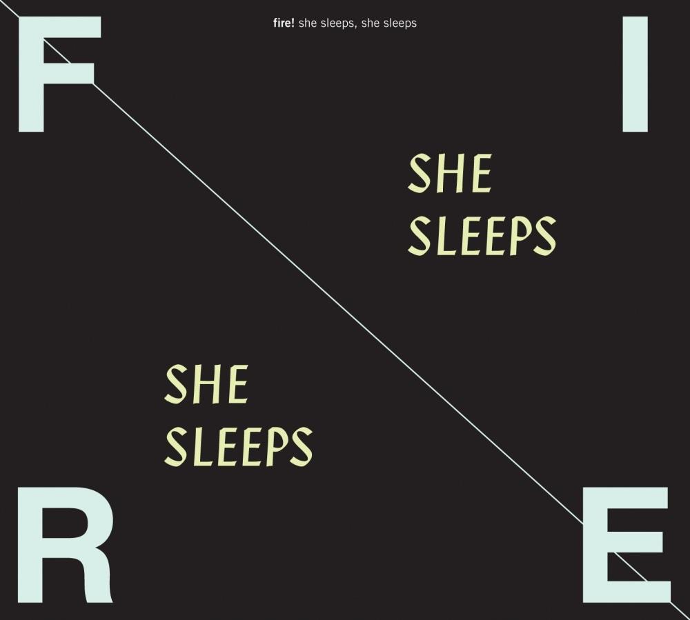 Fire! She Sleeps, She Sleeps album cover