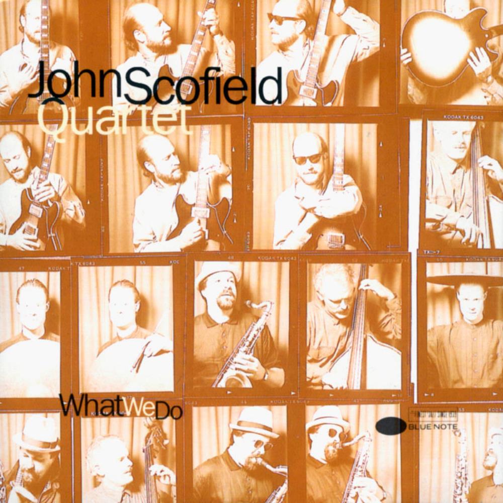 John Scofield - John Scofield Quartet: ‎What We Do CD (album) cover