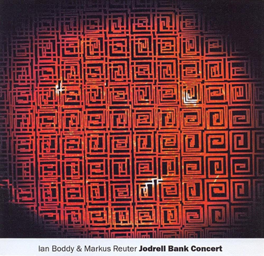 Ian Boddy Jodrell Bank Concert (with Markus Reuter) album cover