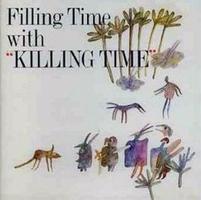Killing Time Filling Time With Killing Time album cover