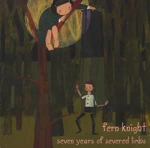 Fern Knight Seven Years of Severed Limbs album cover