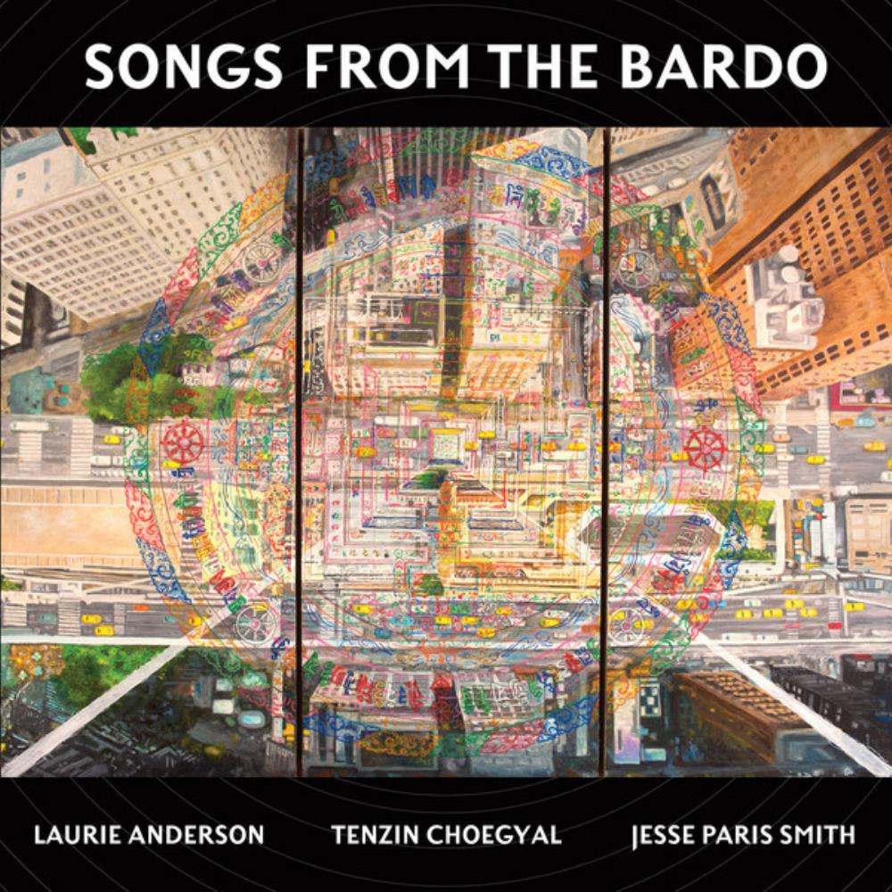 Laurie Anderson - Laurie Anderson, Tenzin Choegyal, Jesse Paris Smith: Songs from the Bardo CD (album) cover