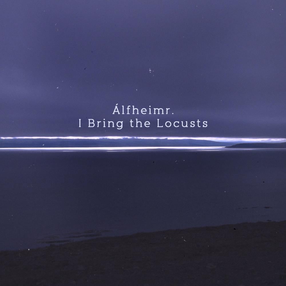 Alfheimr I Bring the Locusts album cover