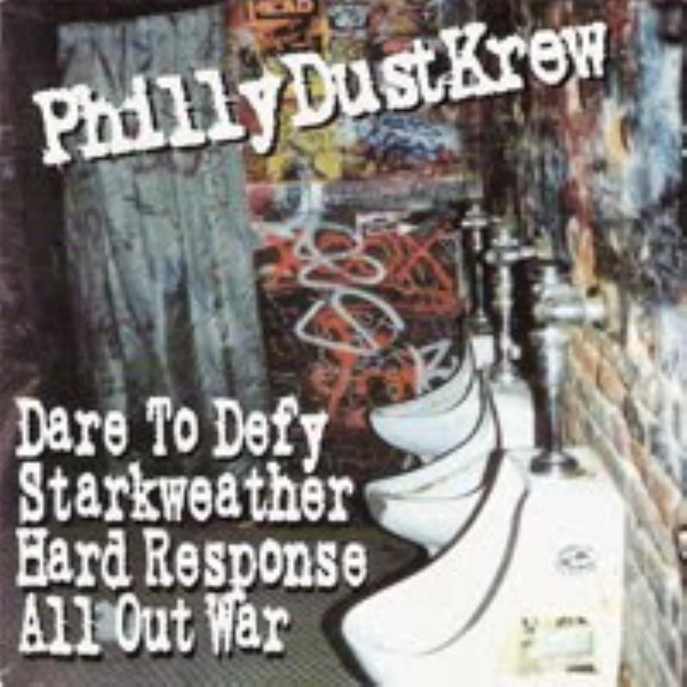 Starkweather Philly Dust Krew (split with All Out War, Dare to Defy & Hard Response) album cover