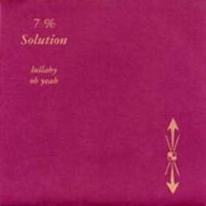 Seven Percent Solution Lullaby / Oh Yeah album cover
