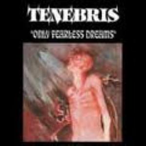 Tenebris - Only Fearless Dreams CD (album) cover