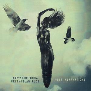 Przemyslaw Rudz Four Incarnations (Krzysztof Duda & Przemyslaw Rudz) album cover