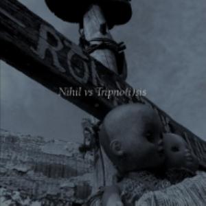 Nihil - Nihil vs. Tripno(i)sis CD (album) cover