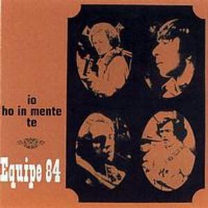 Equipe 84 - Io Ho In Mente Te CD (album) cover