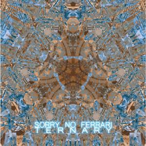 Sorry No Ferrari - Ternary CD (album) cover