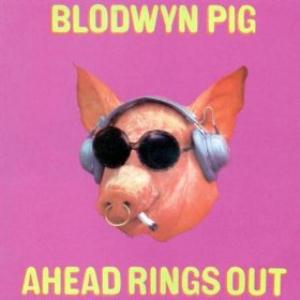 Blodwyn PigAhead Rings Out album cover Blodwyn Pig Ahead Rings Out album cover