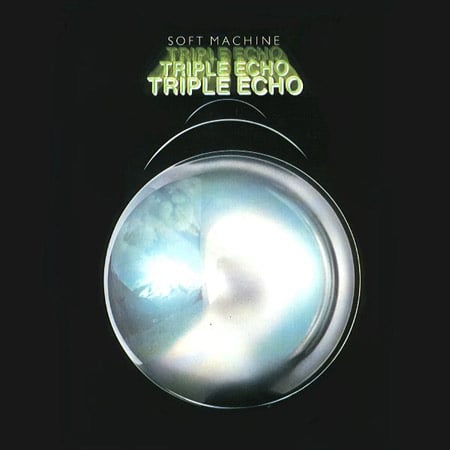 The Soft Machine Triple Echo album cover