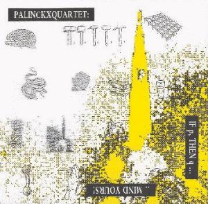 Palinckx - If P, Then Q ... Mind Yours! CD (album) cover