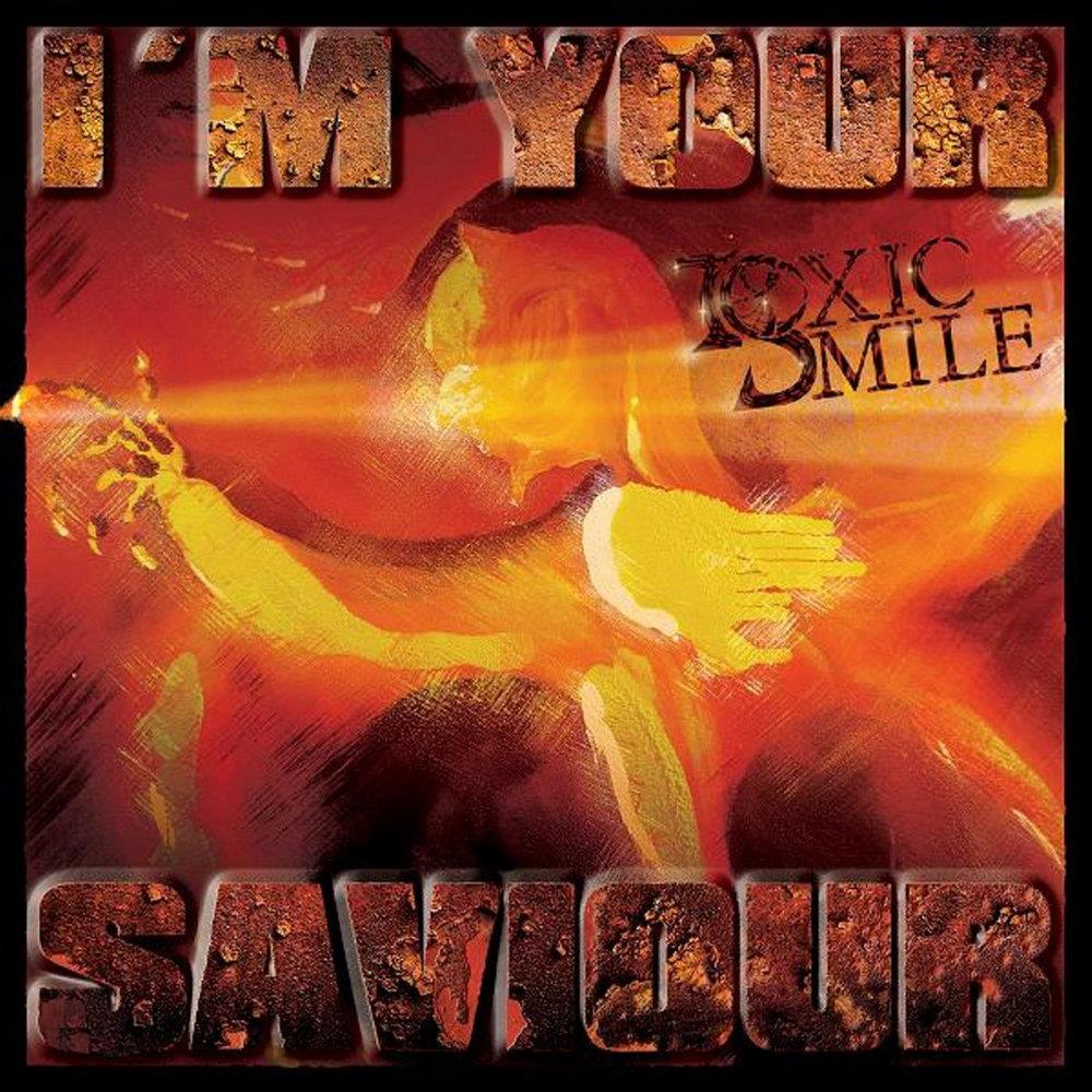 Toxic Smile - I'm Your Saviour CD (album) cover