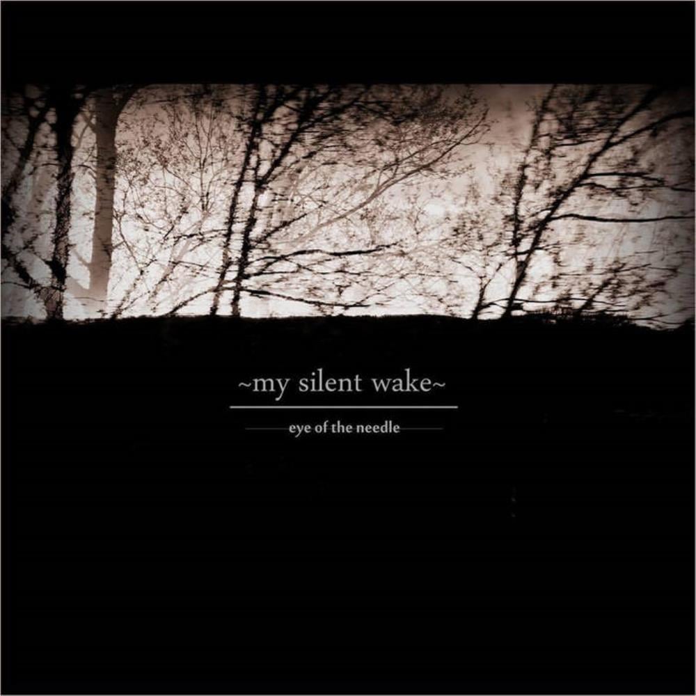 My Silent Wake Eye of the Needle album cover
