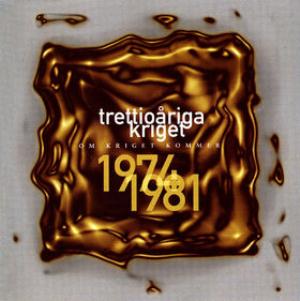 Trettioriga Kriget Om Kriget Kommer 1974-1981 album cover