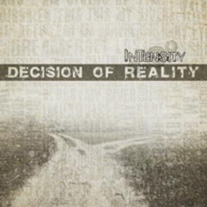 InTensity Decision of Reality album cover