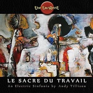 The Tangent Le Sacre Du Travail album cover